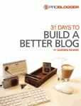 31 Days to Build a Better Blog eBook: 50% off